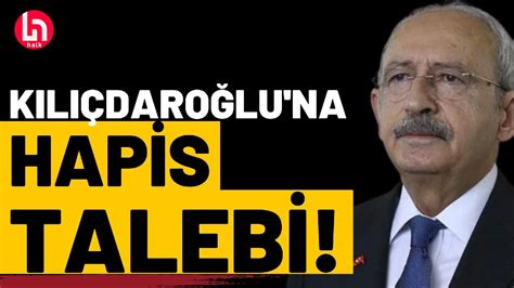 Kılıçdaroğlu''na 2 yıla kadar hapis istemi